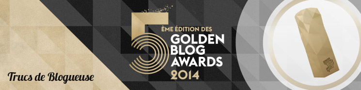 trucs de blogueuse golden-blog-awards