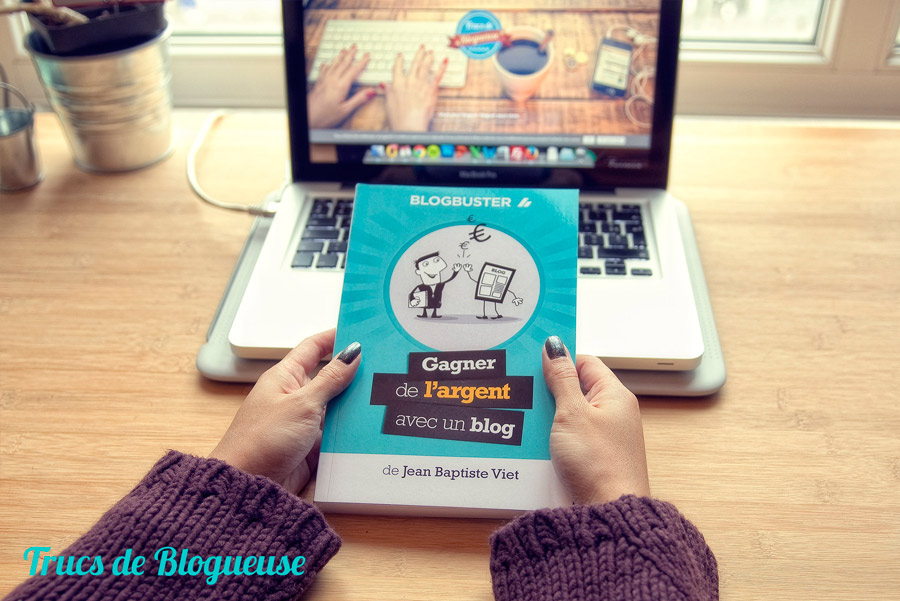 Mon avis sur le livre BlogBuster ou comment gagner de l’argent avec un blog