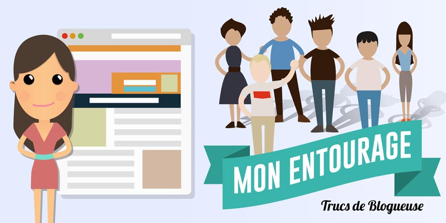 Mon entourage et mon blog #CoulissesDuBlog n°10